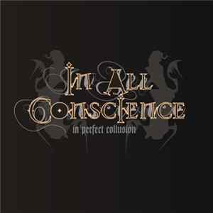 In All Conscience - In Perfect Collusion FLAC