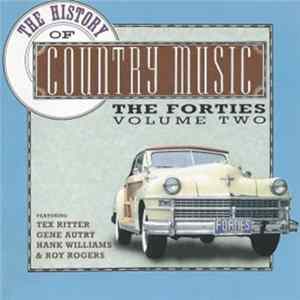 Various - The History Of Country Music: The Forties, Vol. 2 FLAC