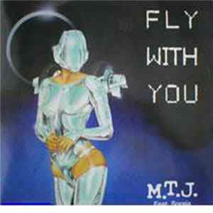 M.T.J. Featuring Soraja - Fly With You FLAC