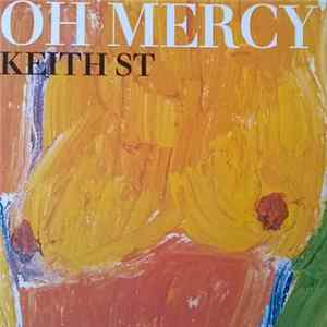 Oh Mercy - Keith St. FLAC