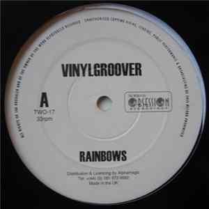 Vinylgroover - Rainbows / No Way Back FLAC