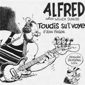 Alfred Alias William Dunker - Toudis Su'l' Voye FLAC