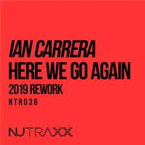 Ian Carrera - Here We Go Again (2019 Rework) FLAC