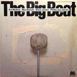 Art Blakey / Max Roach / Elvin Jones / Philly Joe Jones - The Big Beat FLAC