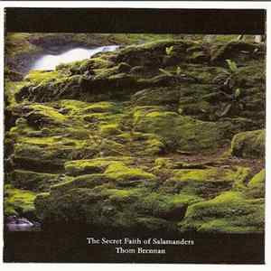 Thom Brennan - Secret Faith Of Salamanders FLAC