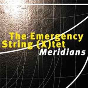 The Emergency String (X)tet - Meridians FLAC