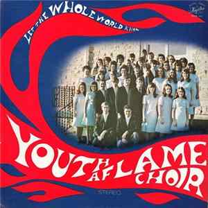 Youth Aflame Choir - Let The Whole World Know FLAC