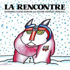 Ensemble Claude-Gervaise - La Rencontre Joue Leclerc Léveillée Vigneault FLAC
