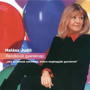 Halász Judit - Rendkívüli Gyereknap FLAC