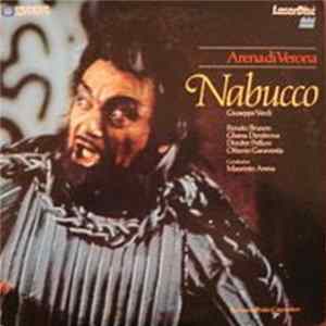 Giuseppe Verdi - Renato Bruson, Ghena Dimitrova, Dimiter Petkov, Ottavio Garaventa, Maurizio Arena - Nabucco FLAC