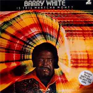 Barry White - Is This Whatcha Wont? FLAC