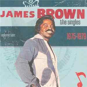 James Brown - The Singles, Volume 10: 1975-1979 FLAC