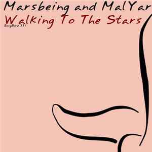 Marsbeing And MalYar - Walking To The Stars FLAC