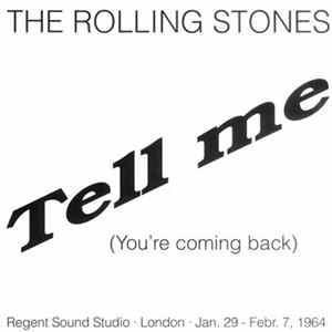 The Rolling Stones - Tell Me (You're Coming Back) FLAC