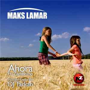 Maks Lamar - Ahora FLAC