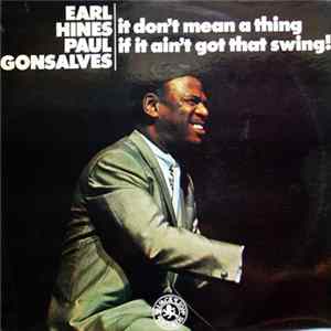 Earl Hines, Paul Gonsalves - It Don't Mean A Thing If It Ain't Got That Swing! FLAC