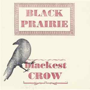 Black Prairie - Blackest Crow FLAC