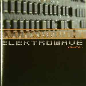Various - Elektrowave Volume 1 FLAC