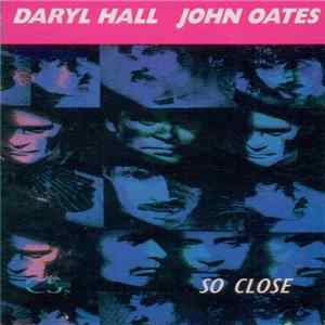 Daryl Hall John Oates - So Close FLAC