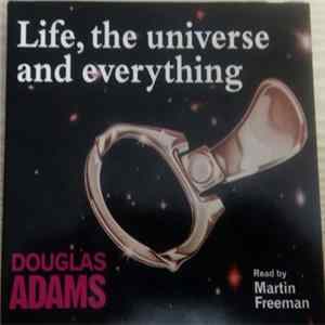 Douglas Adams Read By Martin Freeman - Life, The Universe And Everything FLAC