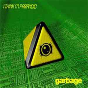 Garbage - I Think I’m Paranoid FLAC