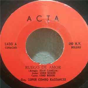 Orq. Super Combo Kastancer - Ruego De Amor / Haragan FLAC