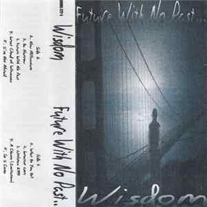Wisdom - Future With No Past... FLAC