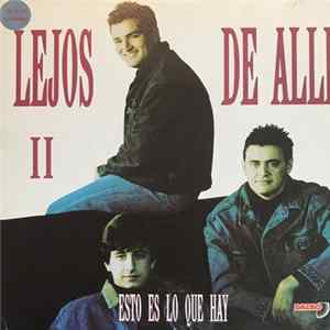 Lejos De Alli - Esto Es Lo Que Hay FLAC