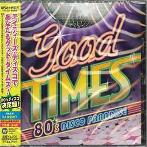 Various - Good Times ~80's Disco Paradise~ FLAC