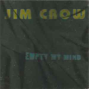 Jim Crow - Empty My Mind FLAC