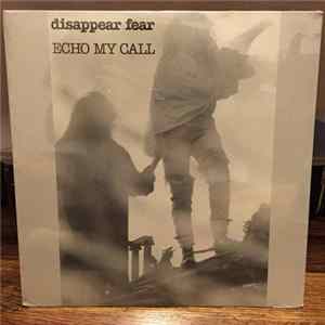 Disappear Fear - Echo My Call FLAC