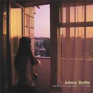 Johnny Berlin - Find What You Love And Let It Kill You FLAC