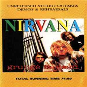 Nirvana - Grunge Is Dead FLAC