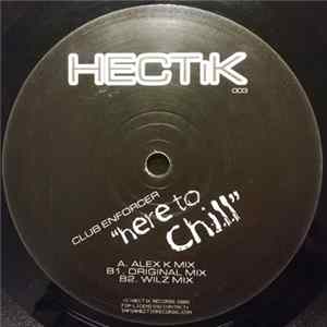 Club Enforcer - Here To Chill FLAC