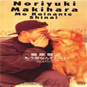 Noriyuki Makihara - Mo Koinante Shinai FLAC