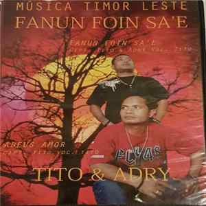 Tito & Adry - Fanun Foin Sa'e - Musica Timor Leste FLAC