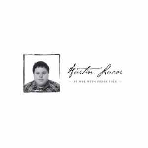 Austin Lucas - At War With Freak Folk FLAC