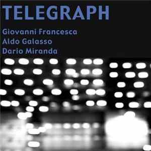 Giovanni Francesca, Aldo Galasso, Dario Miranda - Telegraph FLAC