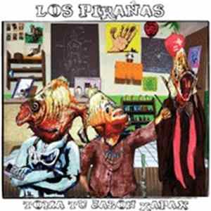 Los Pirañas - Toma Tu Jabón Kapax FLAC