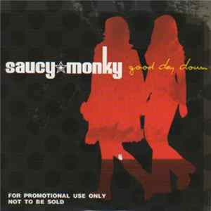 Saucy Monky - Good Day Down FLAC