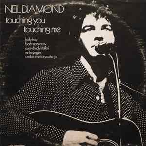 Neil Diamond - Touching You, Touching Me FLAC