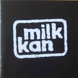 Milk Kan - Milk Kan FLAC
