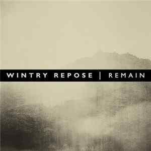 Wintry Repose - Remain FLAC