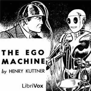 Henry Kuttner - The Ego Machine FLAC