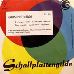 Giuseppe Verdi, Chor Der Wiener Volksoper, Wiener Staatsopernorchester, Franz Bauer-Theussl - Gefangenenchor Aus Der Oper "Nabucco" / Zigeunerchor Aus Der Oper "Troubadour" FLAC