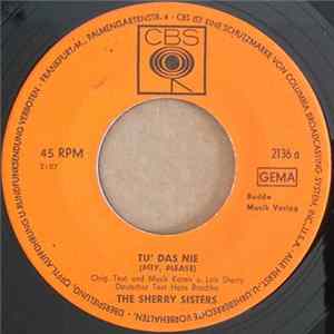 The Sherry Sisters - Tu' Das Nie (Pity, Please) FLAC