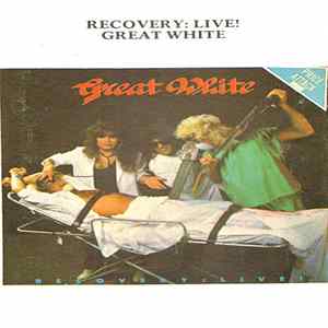 Great White - Recovery: Live! FLAC