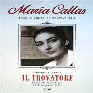Giuseppe Verdi / Maria Callas / Teatro Alla Scala, Milan - Il Trovatore (23 Φεβρουαρίου 1953) FLAC