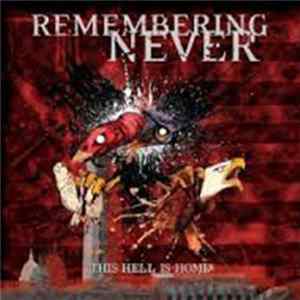 Remembering Never - This Hell Is Home FLAC