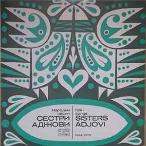 Сестри Аджови - Народни Песни FLAC